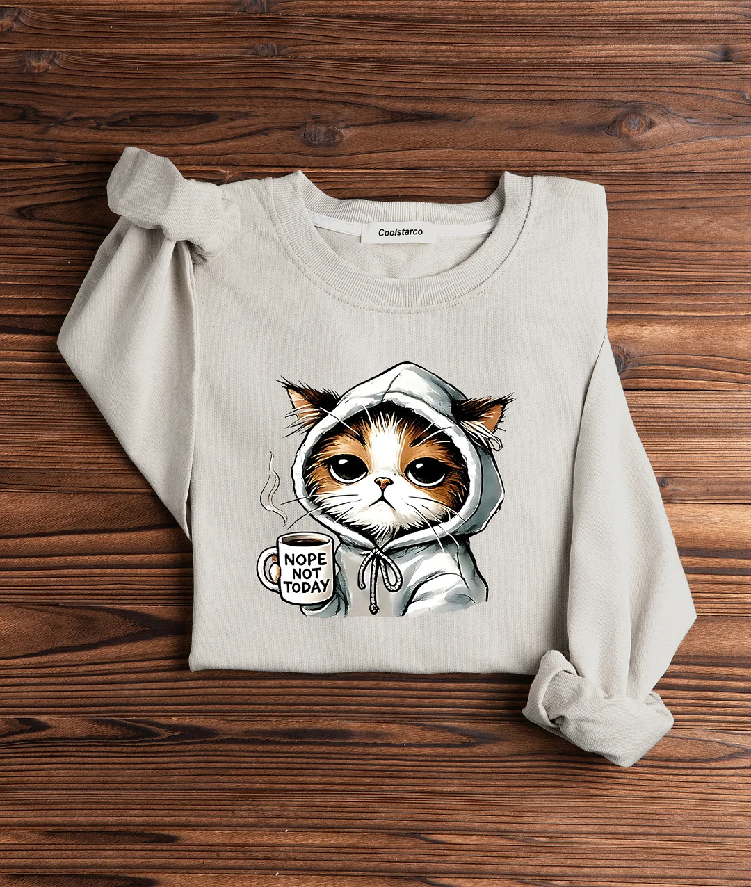Nope Not Today Sweatshirt