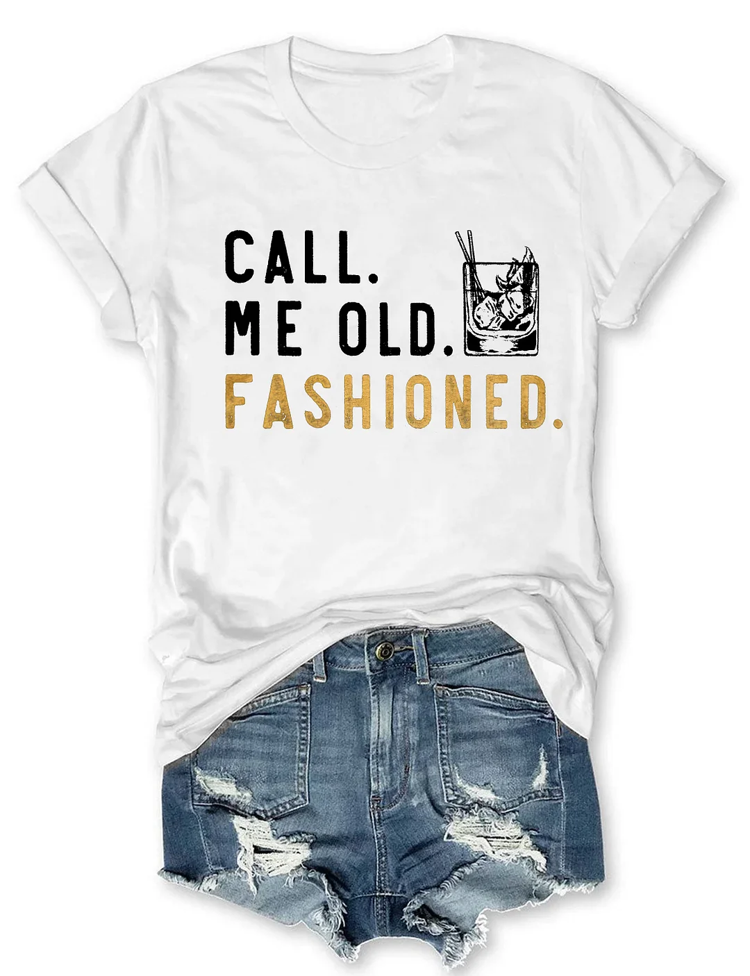 Call Me Old Fashioned T-shirt