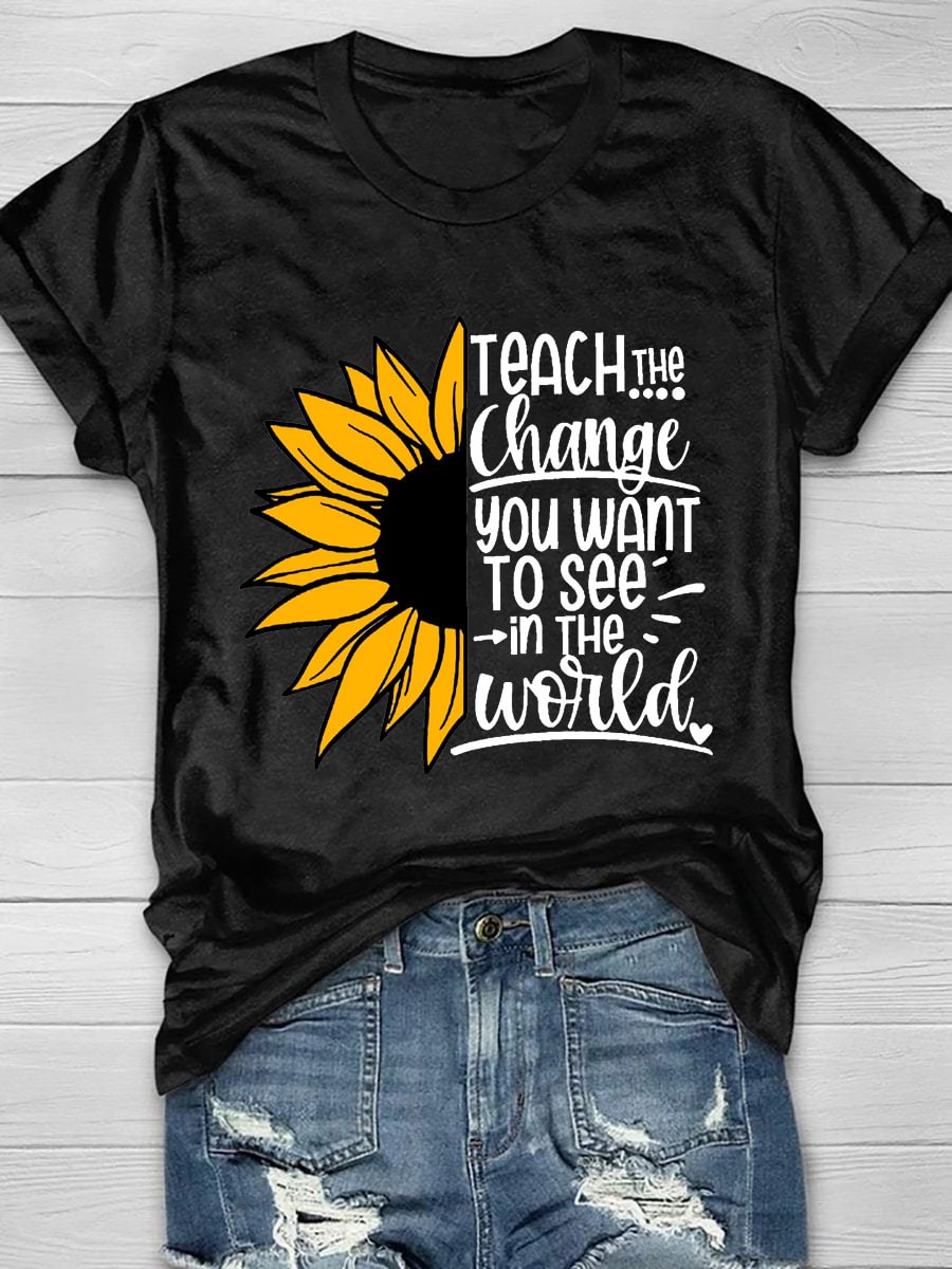 Teach The Change You Want To See World Short Sleeve T-Shirt