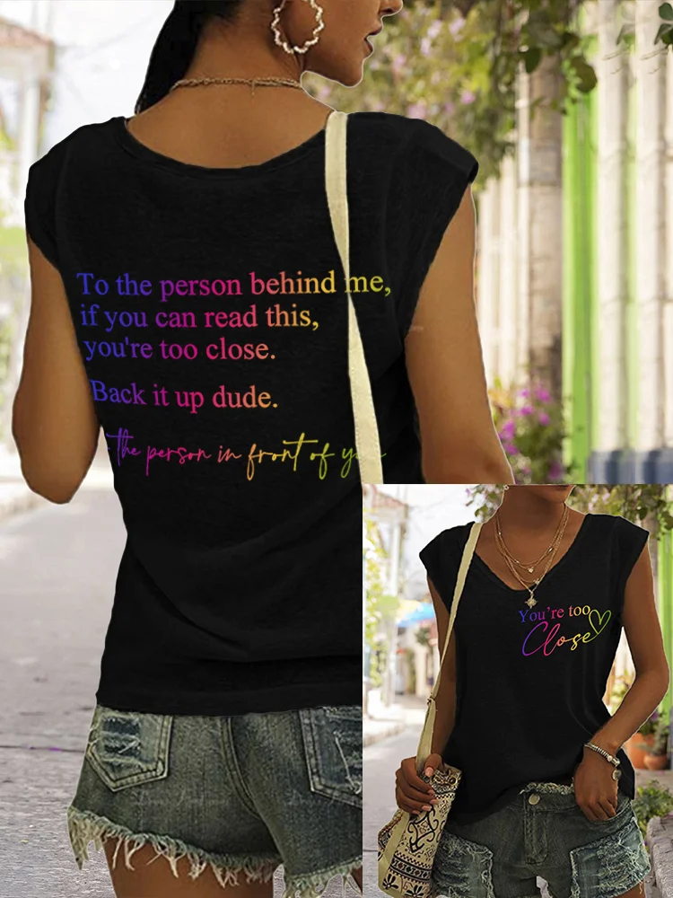 To the Person Behind Me If You Can Read This You're Too Close Tank Top
