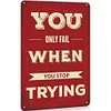 Warning You Only Fall When You Stop Tring - Vintage Metal Signs(12*16Inch) - Warning