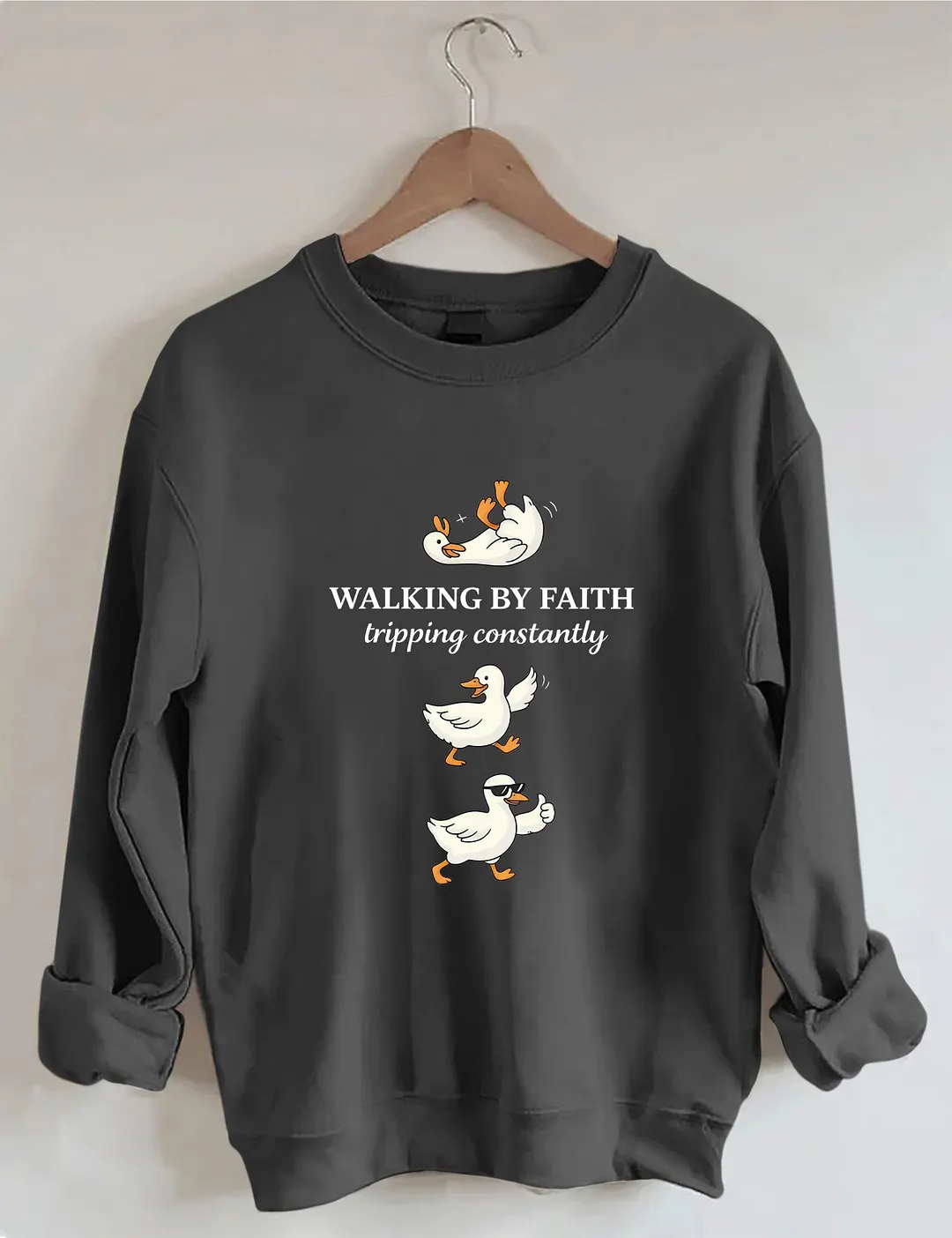 Walking By Faith Tripping Constantly Sweatshirt
