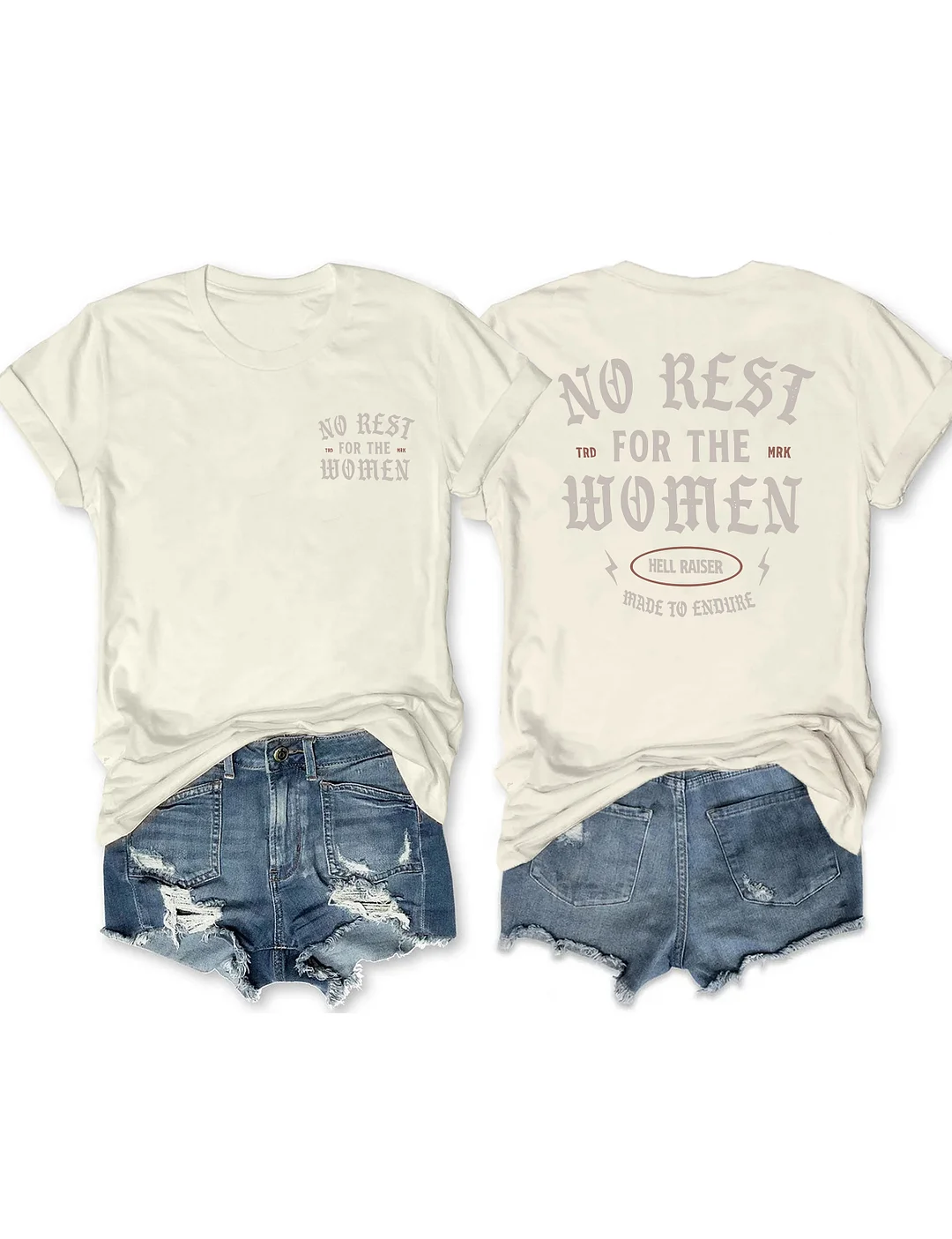 No Rest For The Women T-shirt