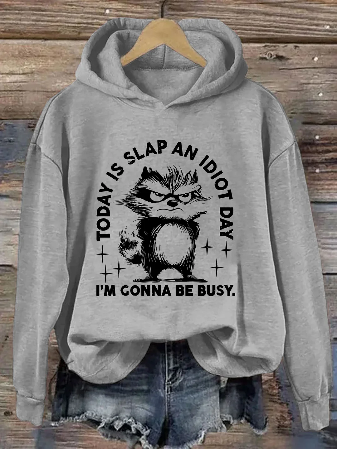 Today Is Slap An Idiot Day Hoodie