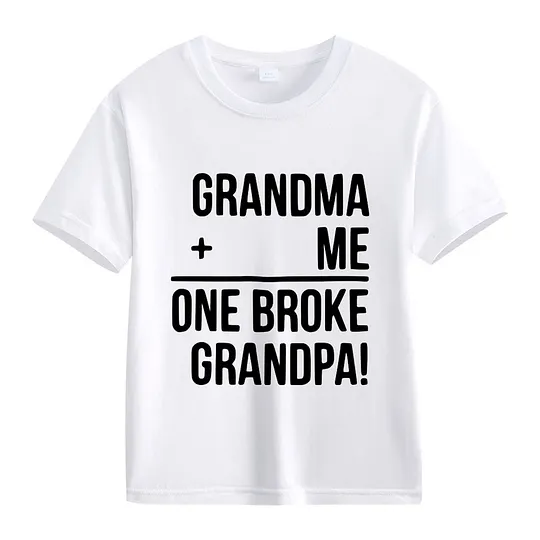 【2Y-13Y】"Grandma + Me = One Broke Grandpa" Funny Kids' T-Shirt