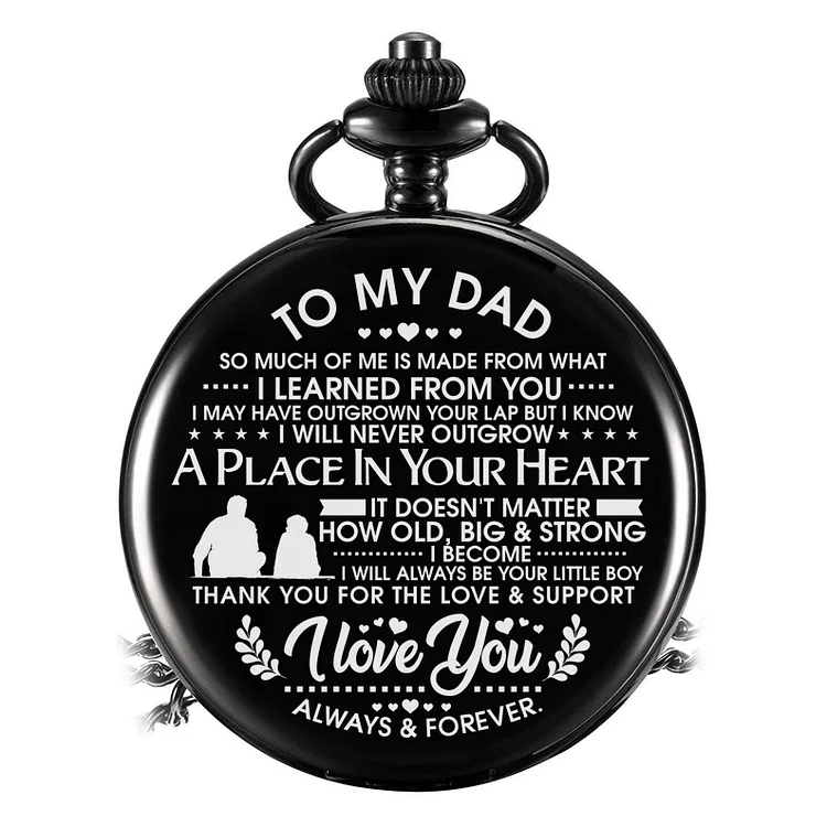 To My Dad Vintage Pocket Watch “I will always be your little boy"