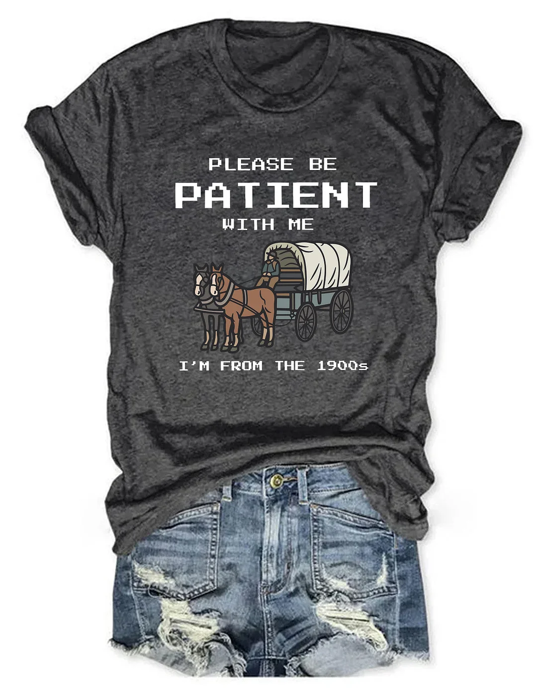Please Be Patient With Me T-shirt