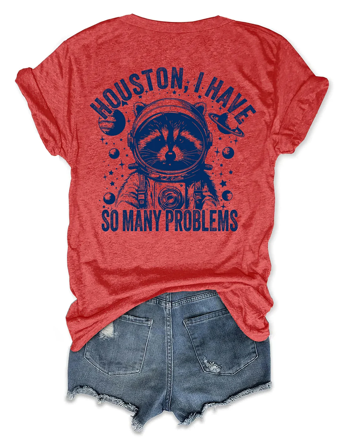 Houston I Have So Many Problems T-shirt