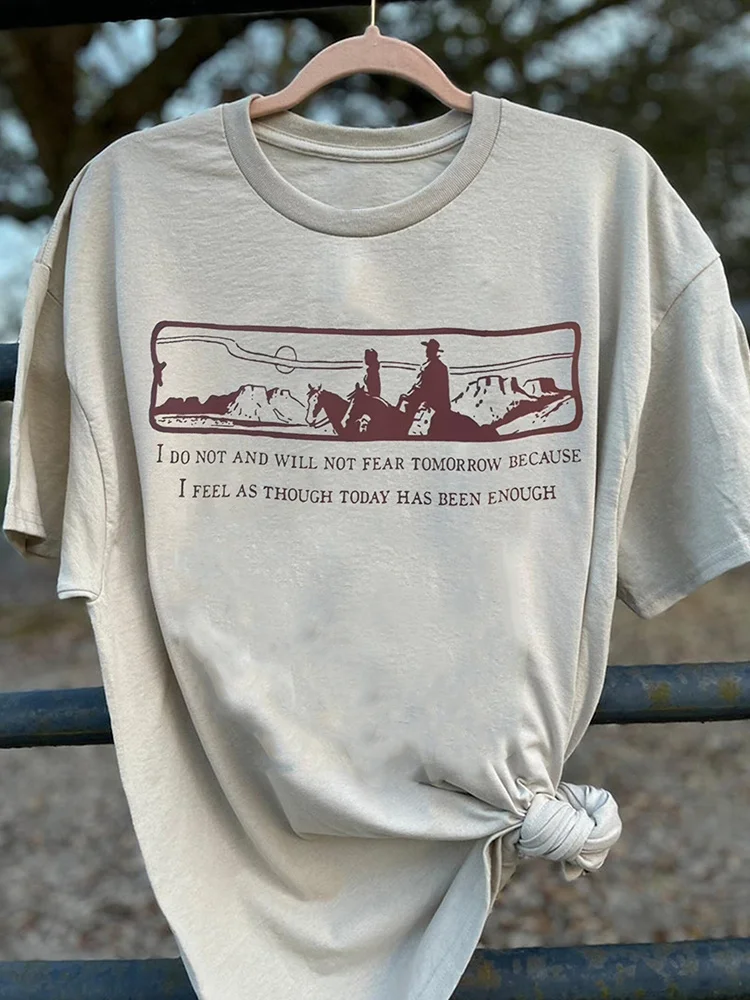 Comstylish I Do Not And Will Not Fear Tomorrow Because I Feel As Though Today Has Been Enough Print Country Music T-Shirt
