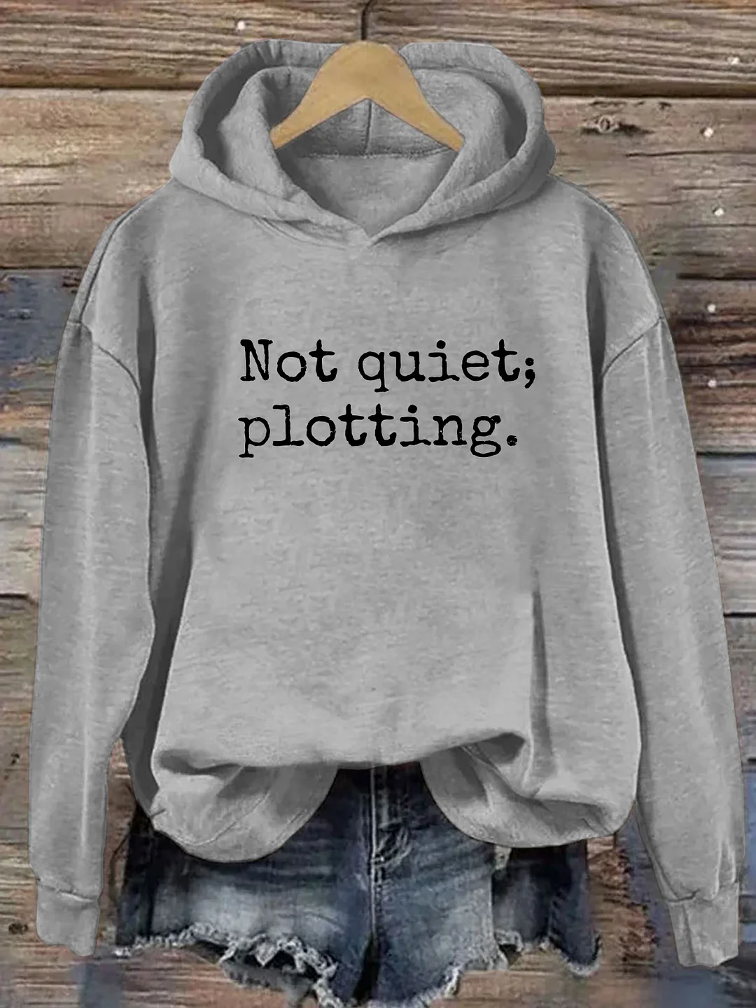 Not Quiet Plotting Hoodie