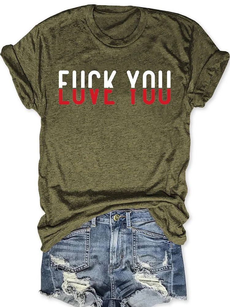 Fuck You Love You T-Shirt
