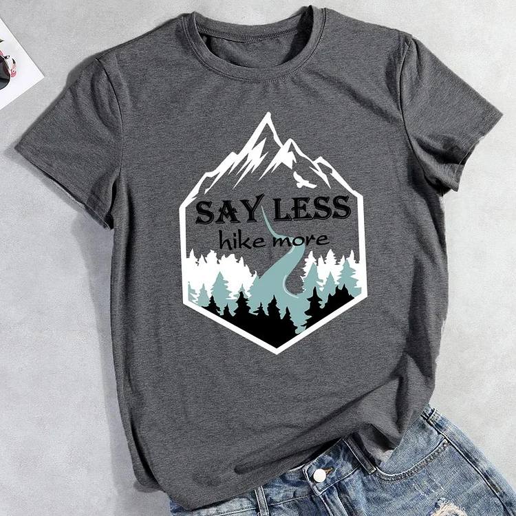 PSL Say less hike more Hiking Tee Tee -012292