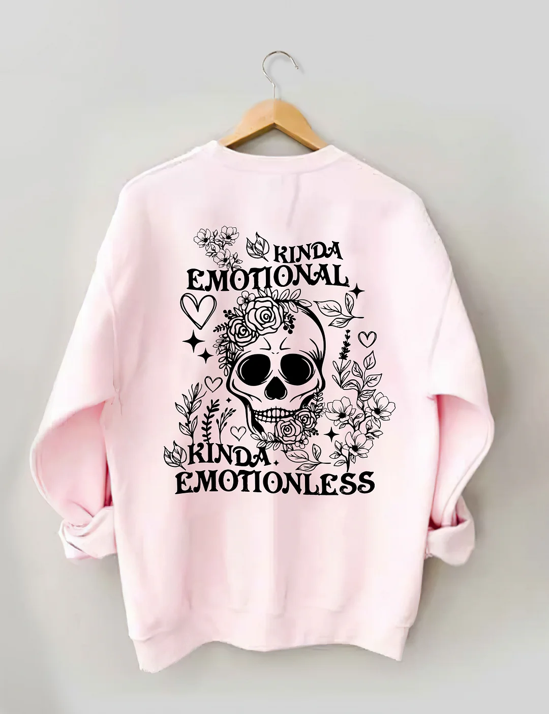 Kinda Emotional Kinda Emotionless Sweatshirt