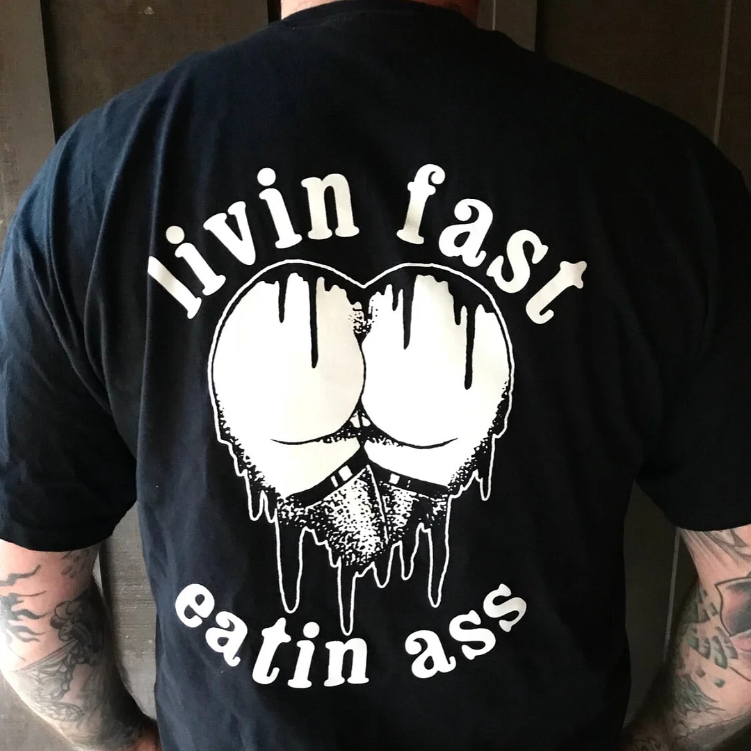 Live fast eatin ass Printed Men's T-shirt -  