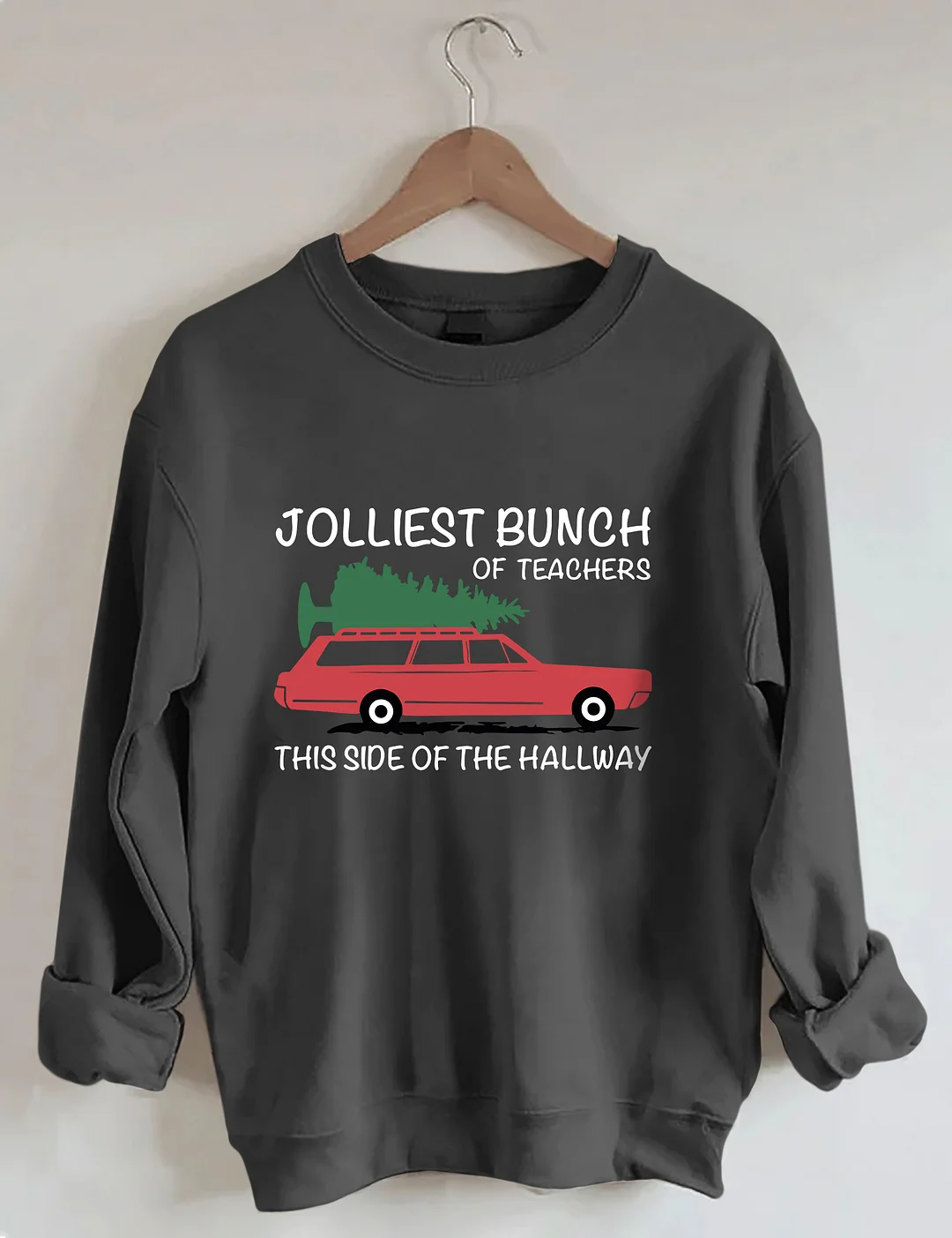 Jolliest Bunch of Teachers Sweatshirt