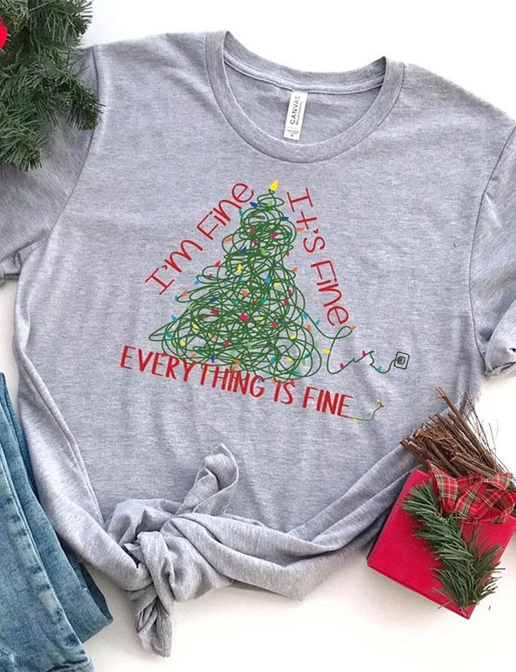 Women's Everything Is Fine Christmas Tree T-Shirt