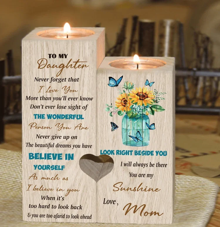 To My Daughter Candle Holder "Never Forget That I Love You" Wooden Candlestick