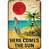 Comes The Sun - Metal Tin Signs(8*12Inch/12*16Inch)