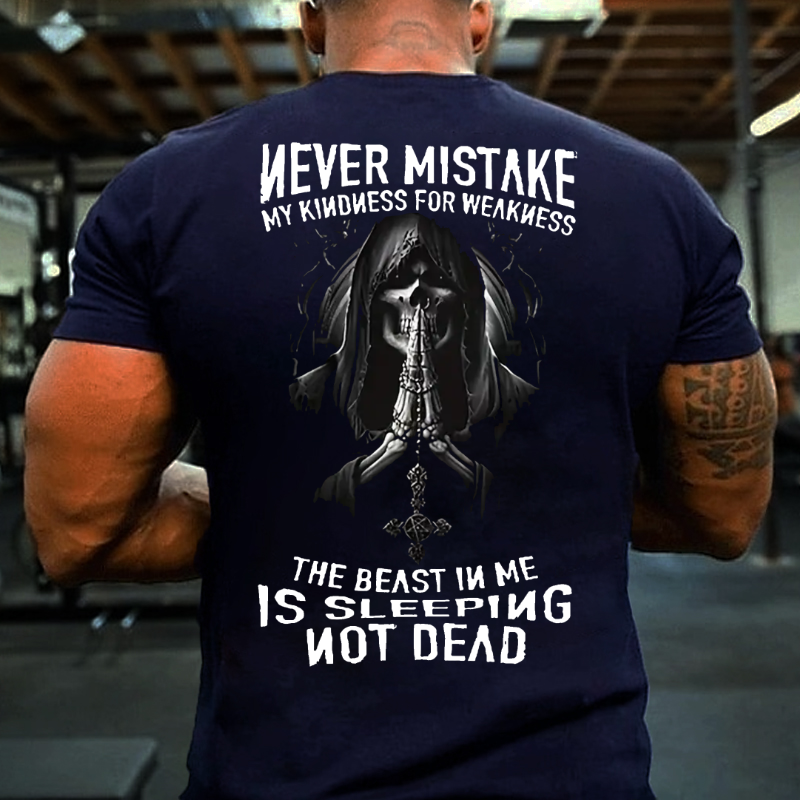 Never Mistake My Kindness For Weakness T-shirt ctolen