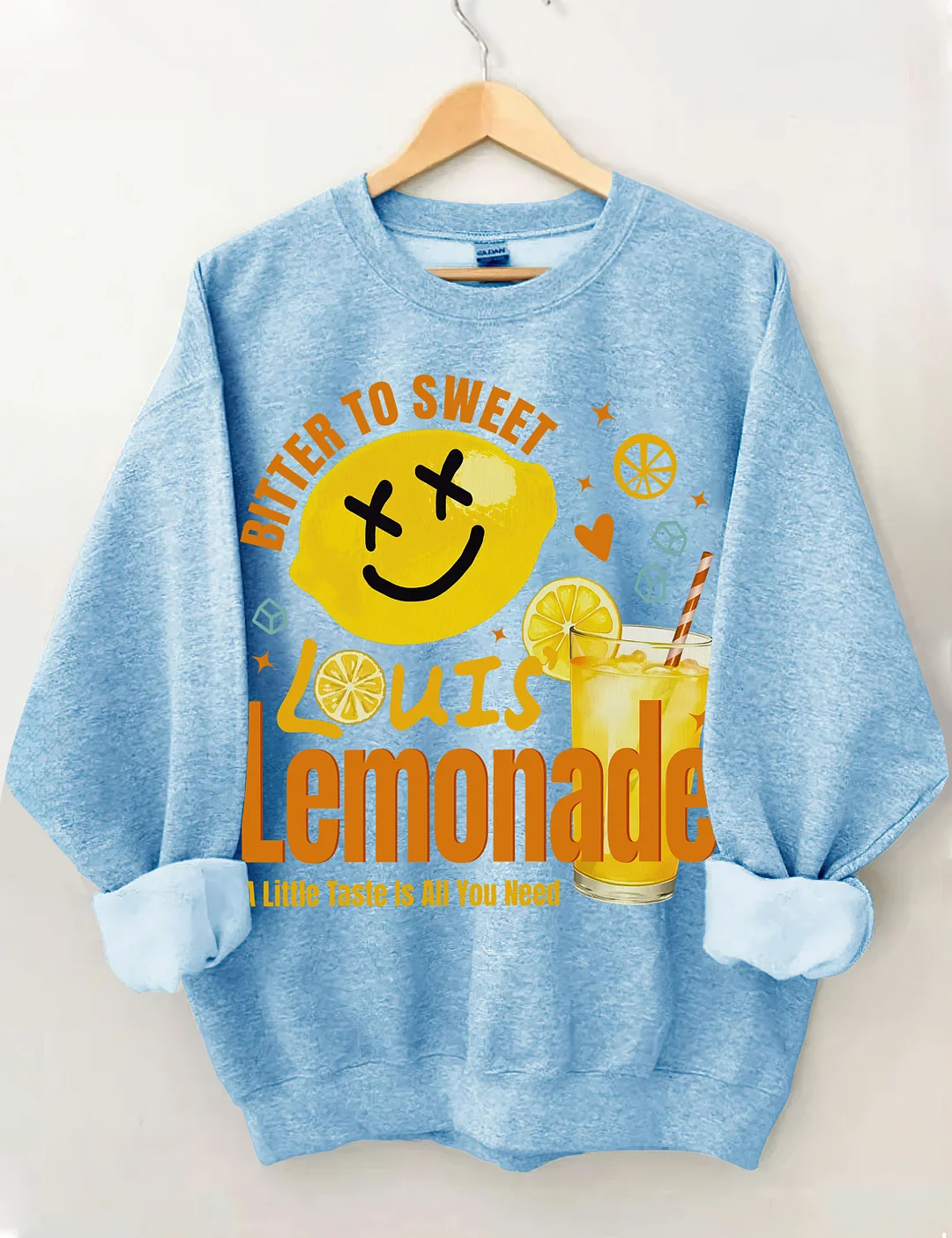 Louis Lemonade A Little Taste Is All You Need Sweatshirt