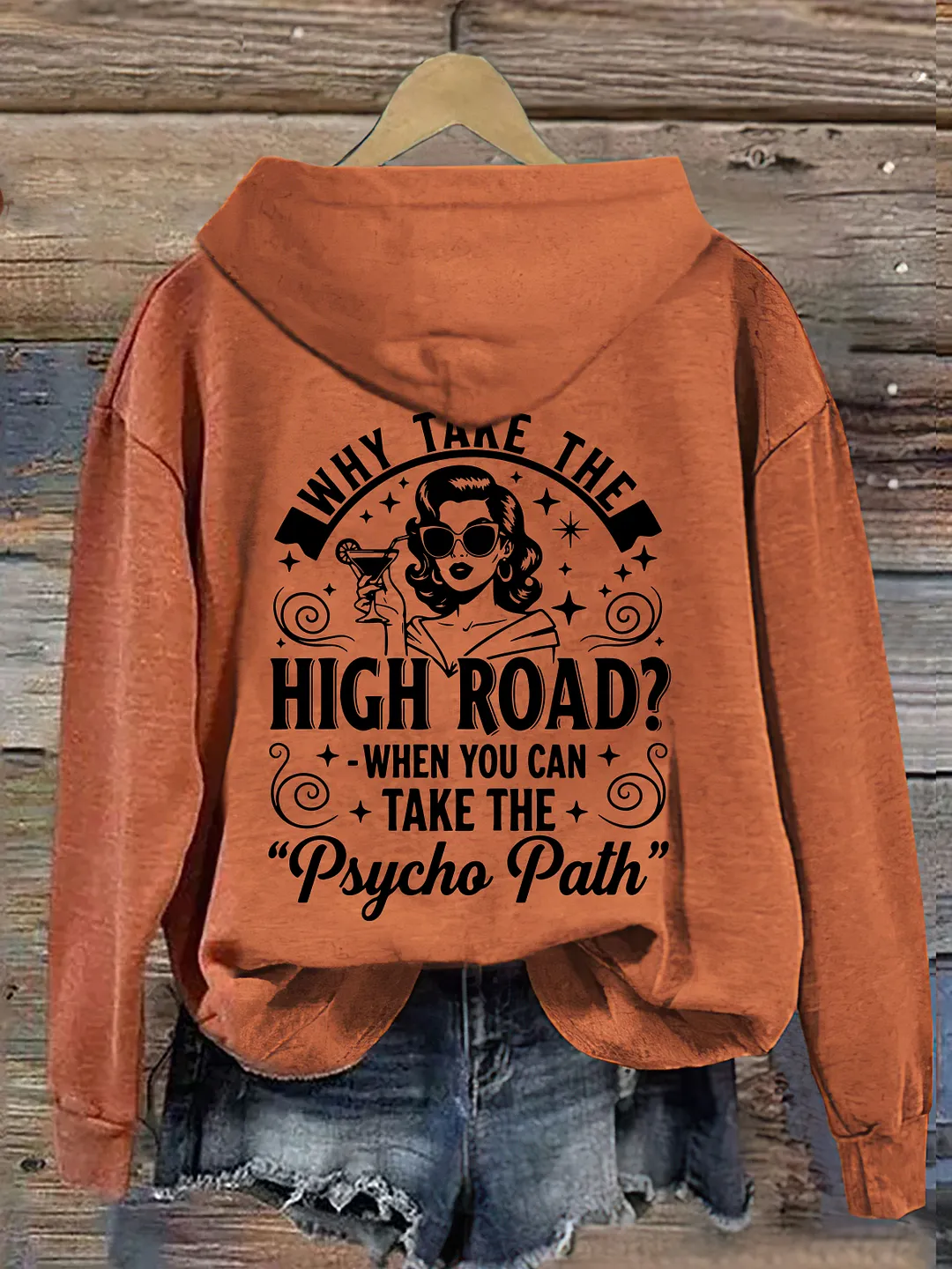 Why Take The High Road When You Can Take The Psycho Path Hoodie