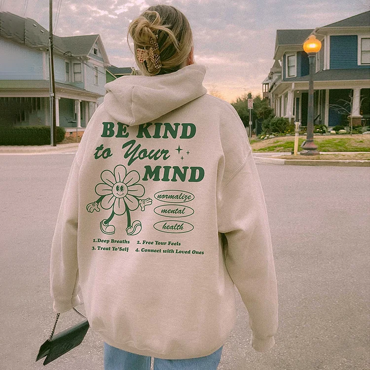 Be Kind To Your Mind Mental Health Printed Hoodie