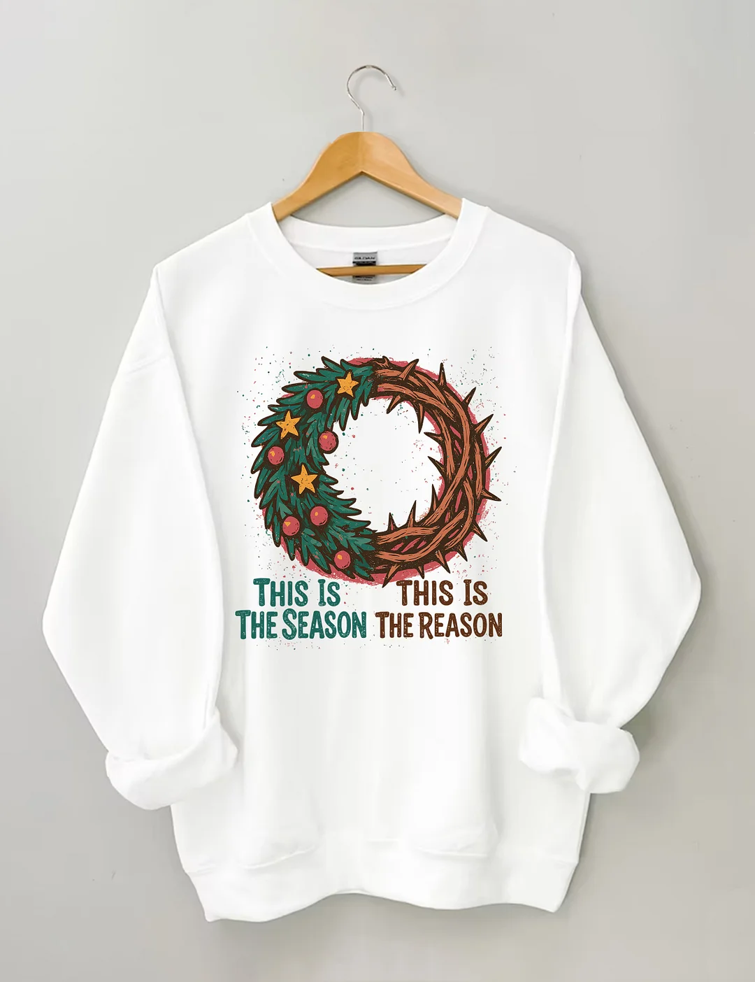 This Is The Season This Is The Reason Sweatshirt