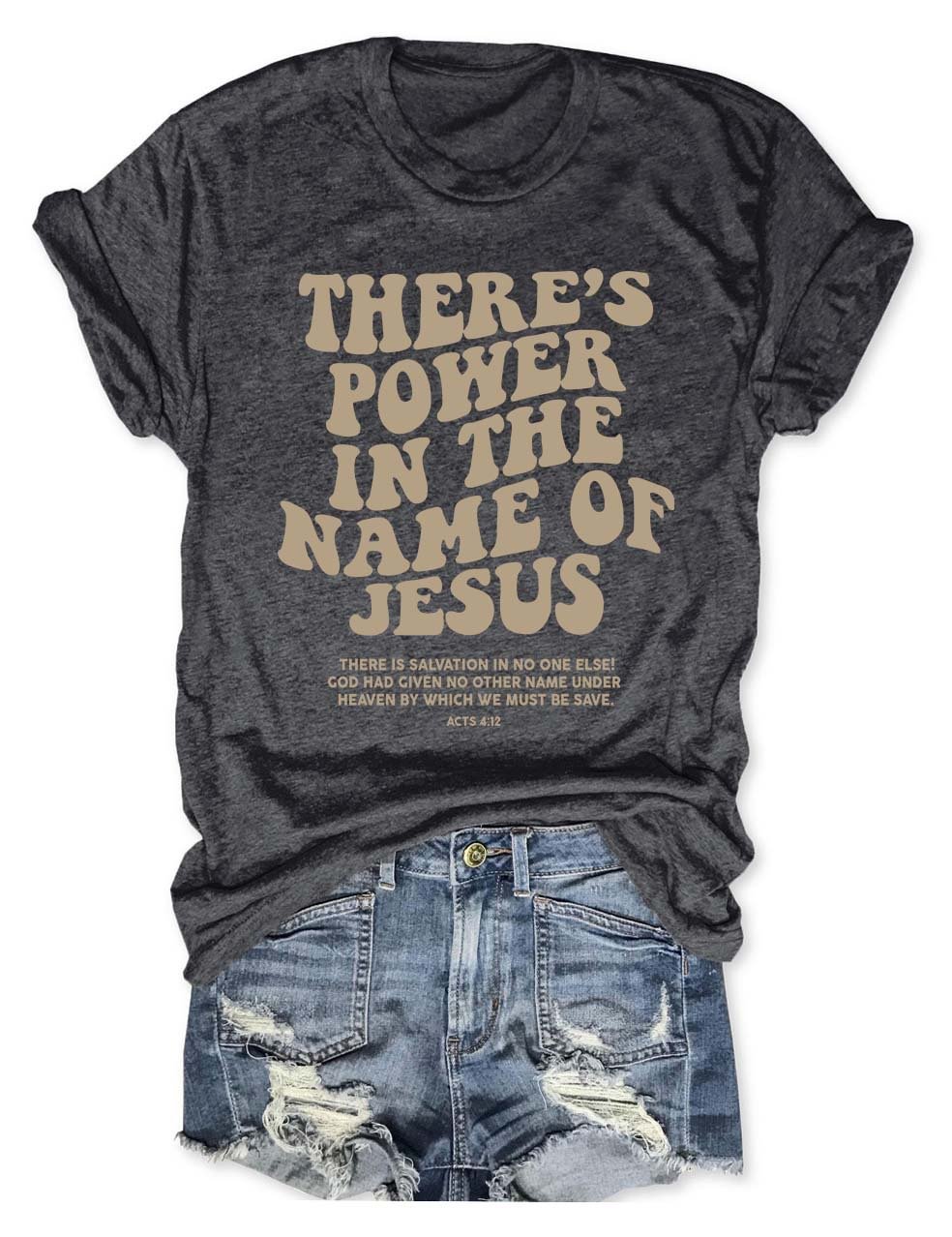 There‘s Power In The Name Of Jesus T-Shirt