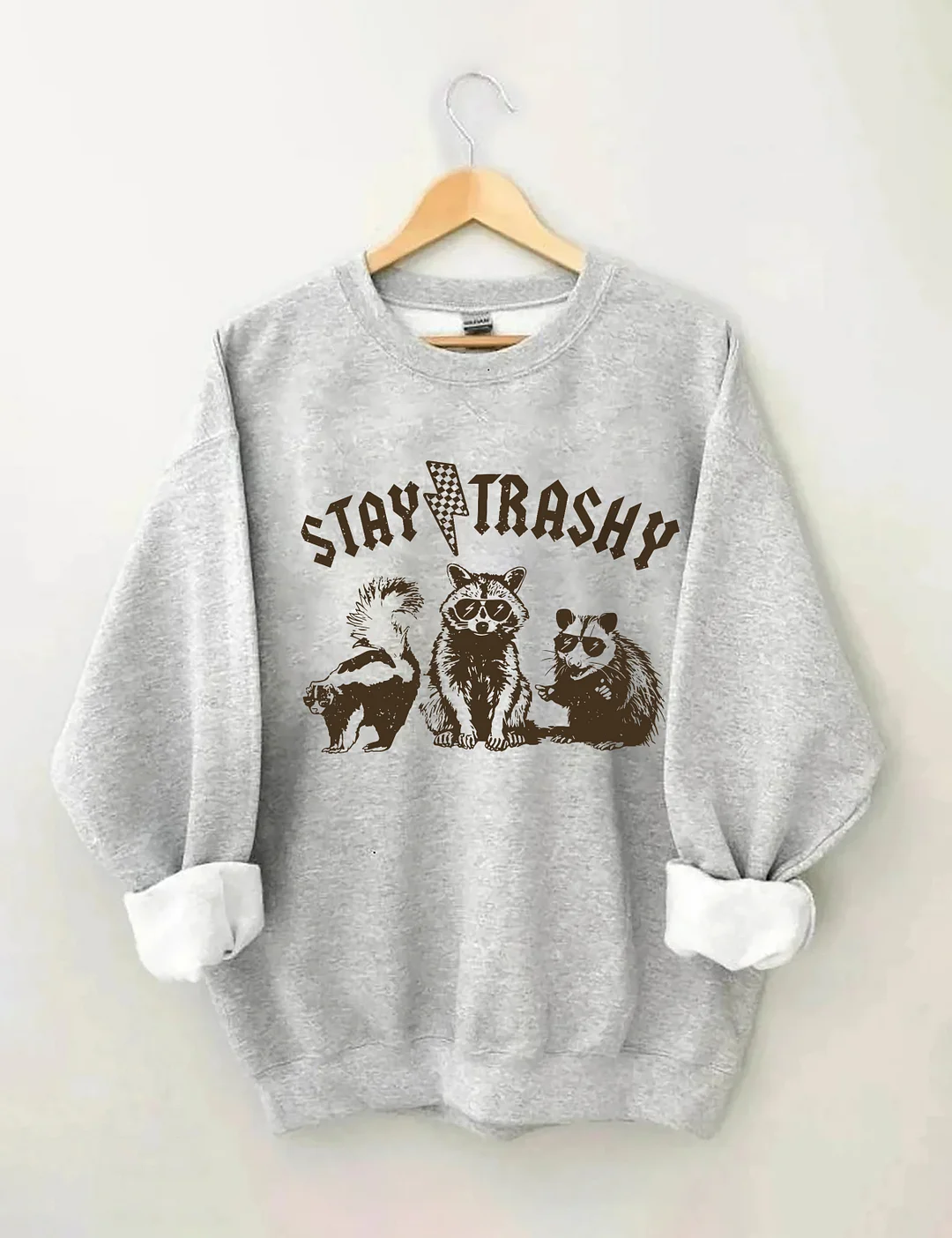 Stay Trashy Sweatshirt