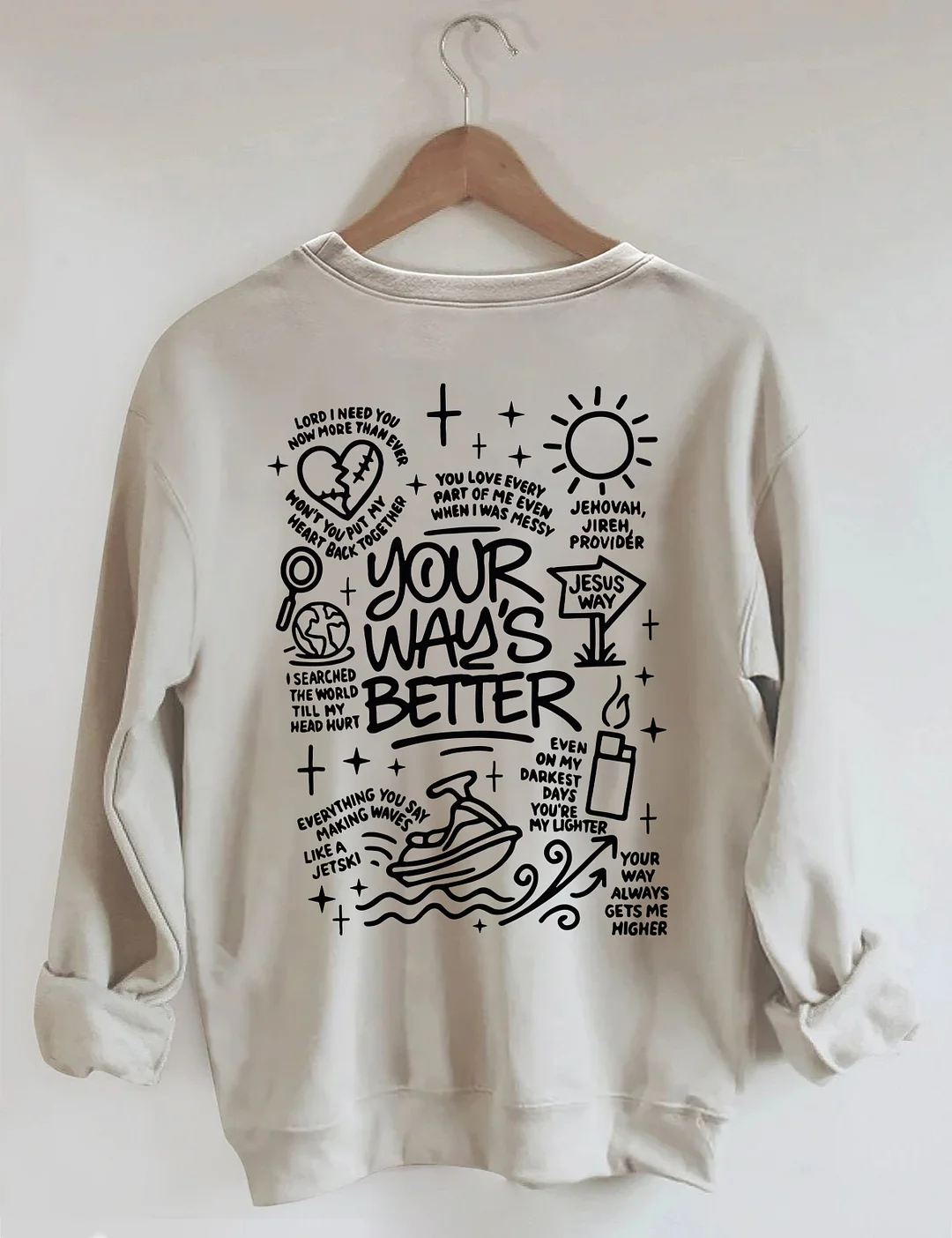 Your Way's Better Sweatshirt