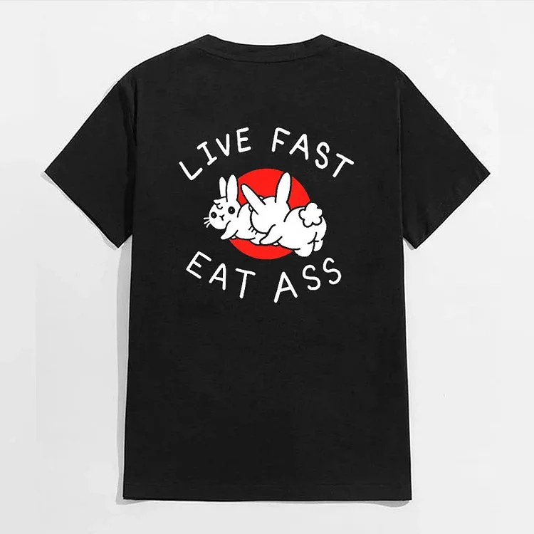 Live Fast Eat Ass Casual Black T-Shirt