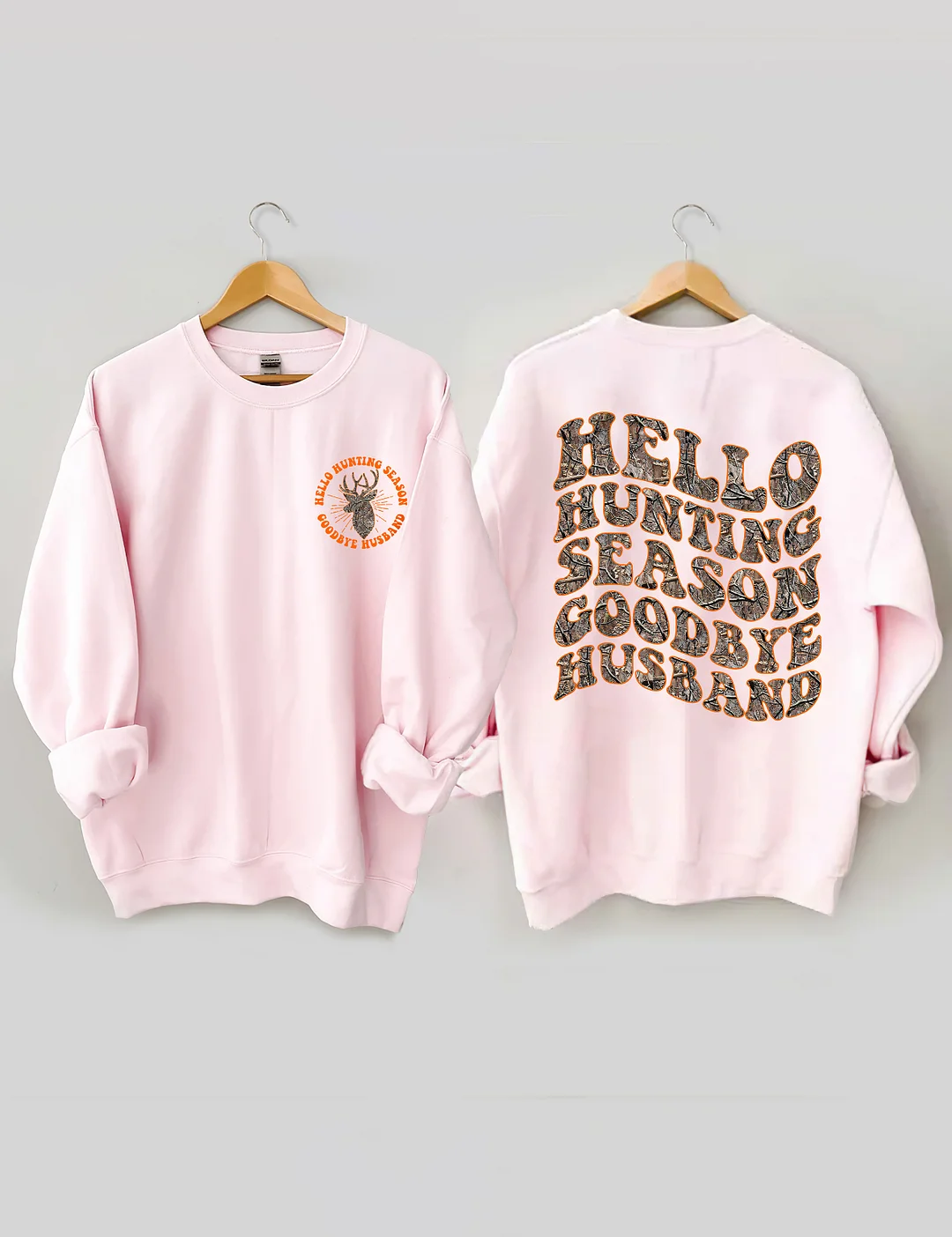 Hello Hunting Season Goodbye Husband Sweatshirt