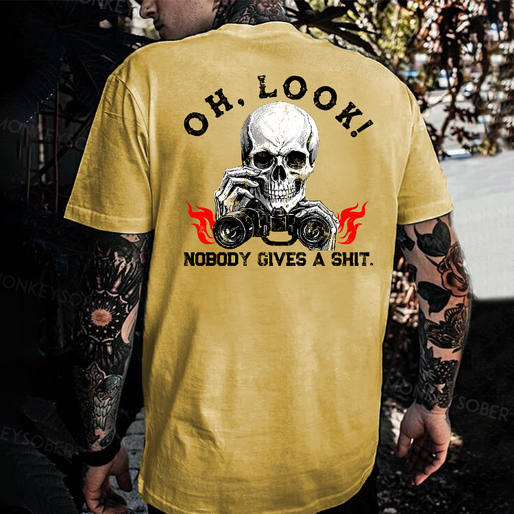 Oh Look Nobody Gives A Shit T-shirt