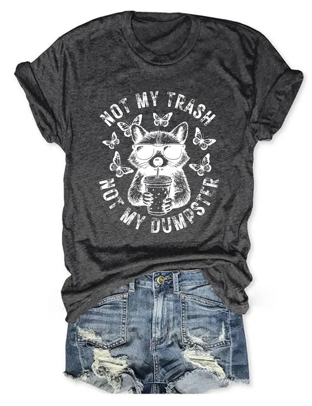 Not My Trash Not My Dumpster T-shirt