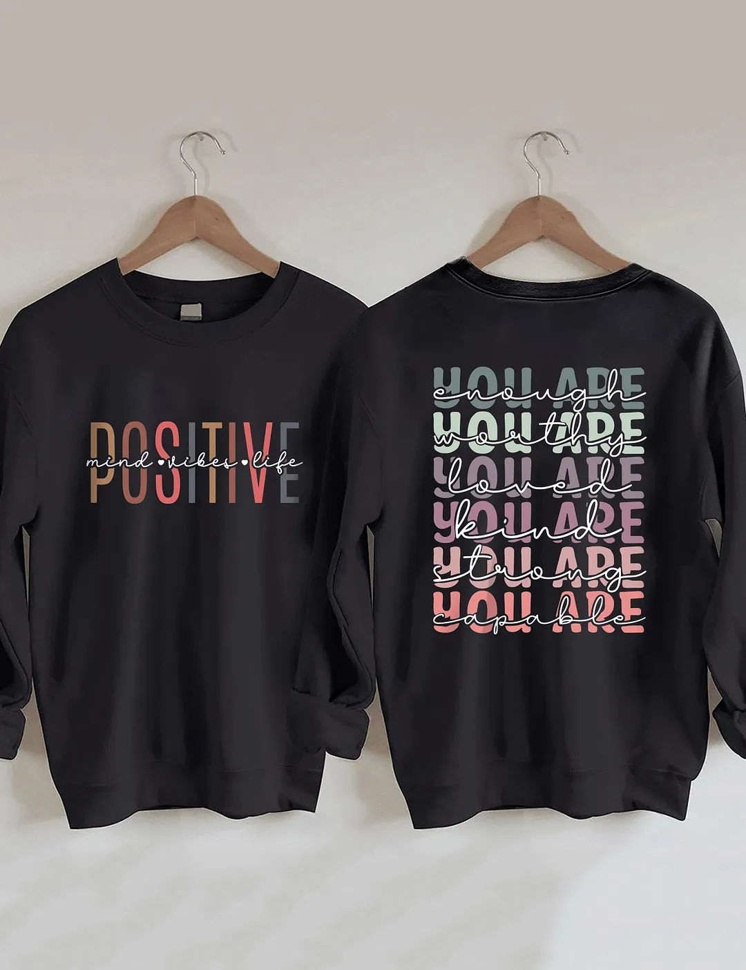 Positive Mind Positive Sweatshirt