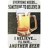 I Believe I'll Have Another Beer - Metal Tin Signs(8*12Inch/12*16Inch) - Bar
