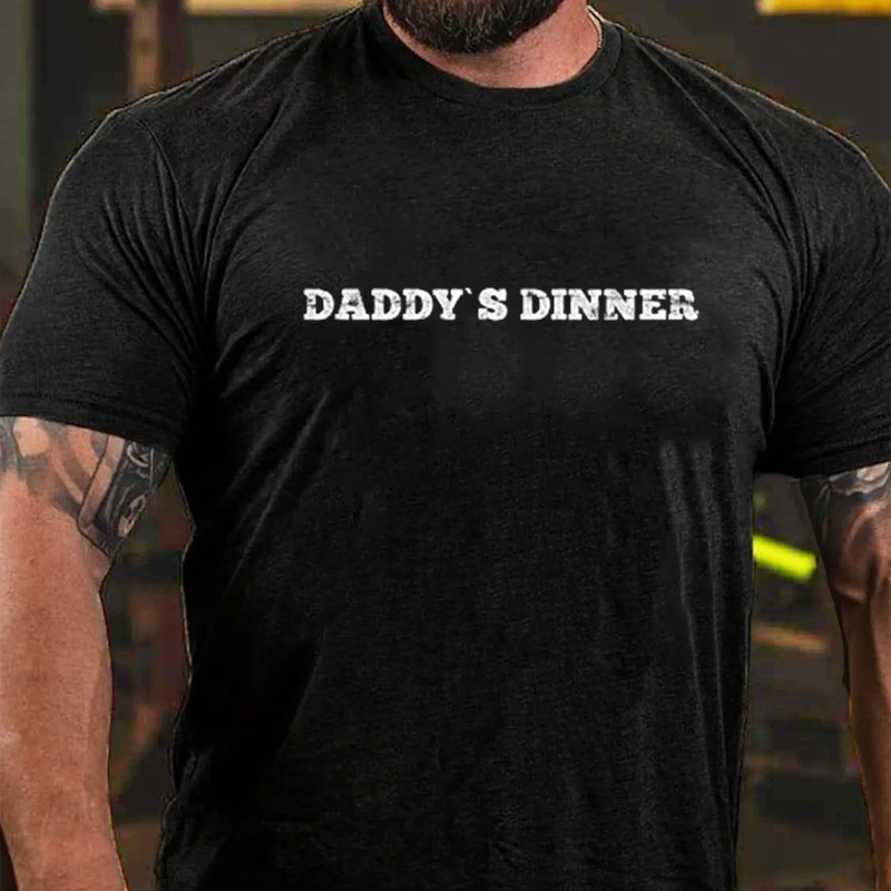 Daddy's Dinner T-Shirt ctolen