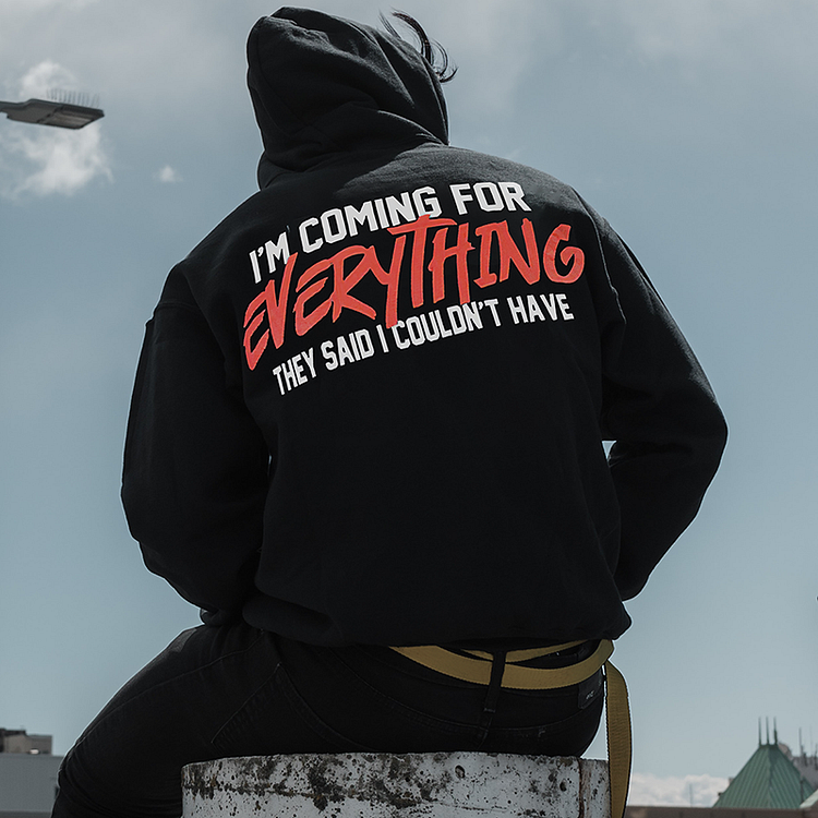 I‘M Coming For Everything Printed Men’S Hoodie