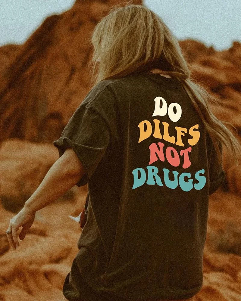 Women's DO MILFS NOT DRUGS Print T-shirt