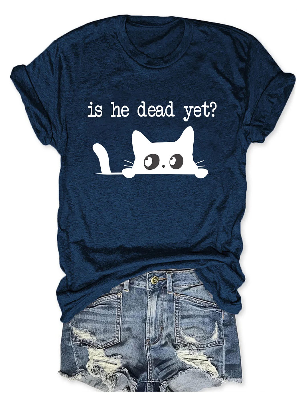 Is He Dead Yet T-Shirt