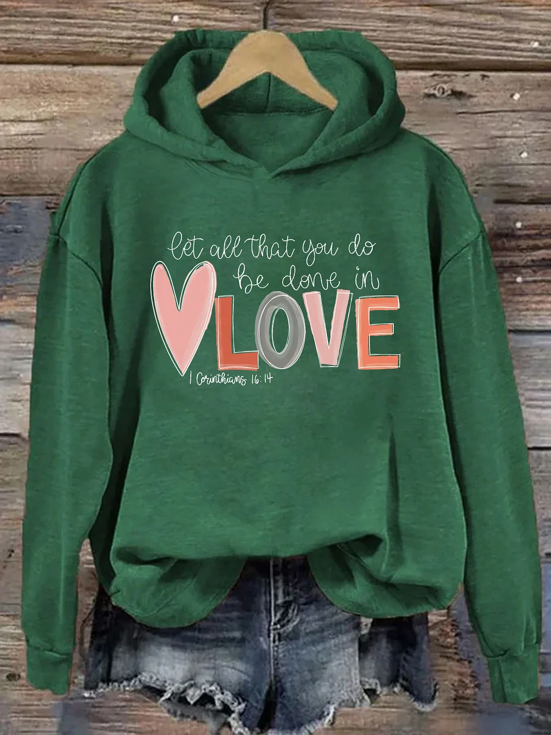 Let All That You Do Be Done In Love Hoodie