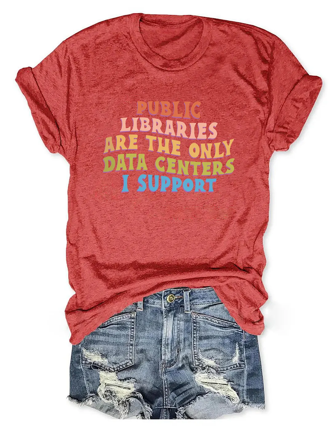 Public Libraries Are The Only Data Centers I Support T-shirt