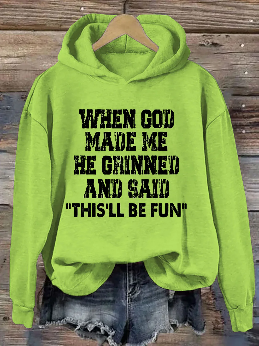  When God Made Me He Grinned And Said This'll Be Fun Hoodie