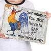 Chicken Some Days You Just Have To Say Cluck It And Walk Away - Vintage Metal Signs - 20*30cm/30*40cm - Warning&Farm
