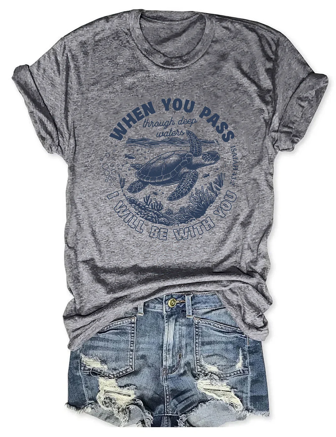 When You Go Through Waters T-shirt