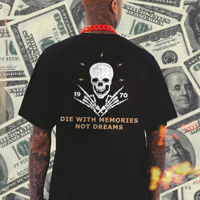 Die With Memories Not Dreams Skull Printed Men's T-shirt - Krazyskull