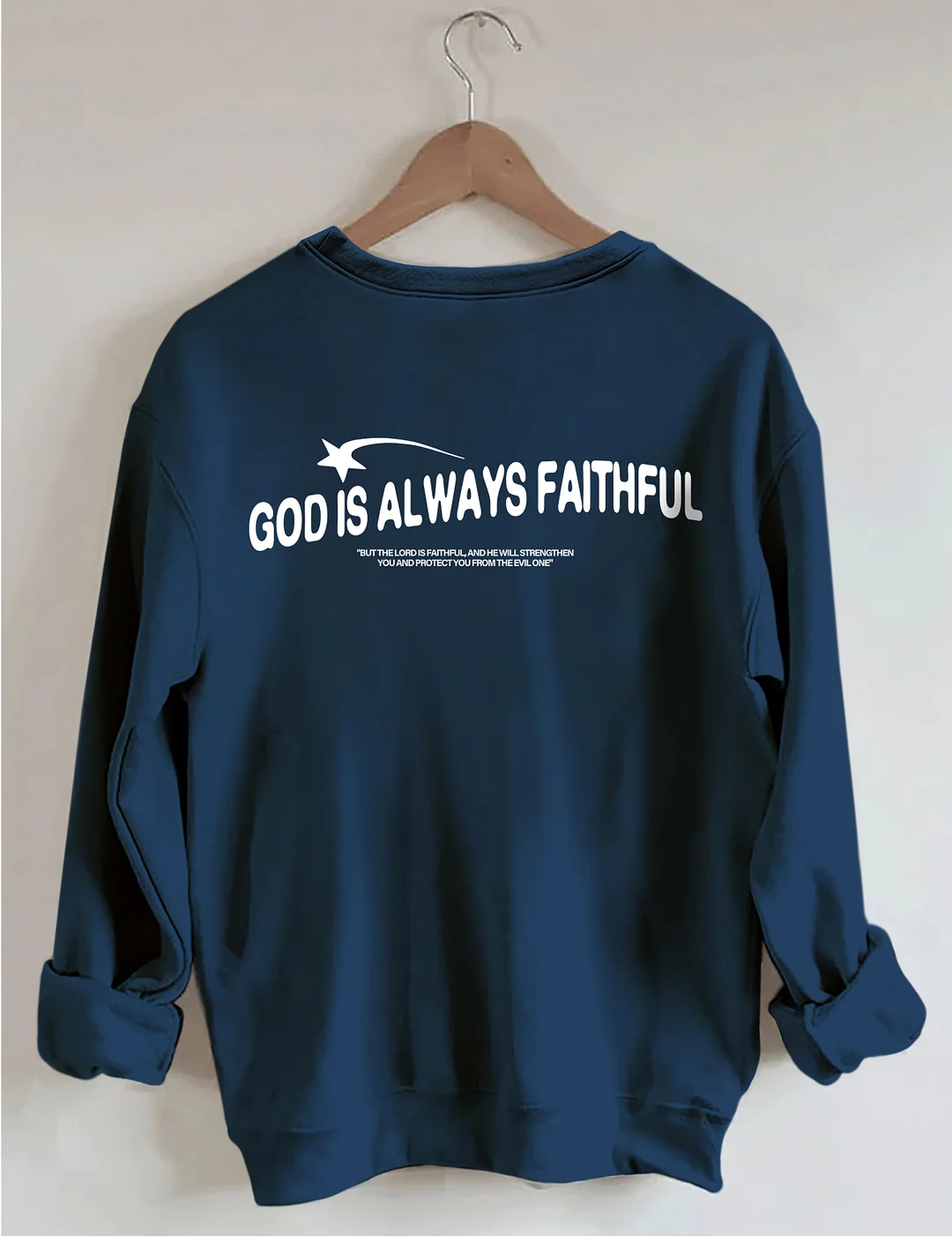 God Is Always Faithful Sweatshirt