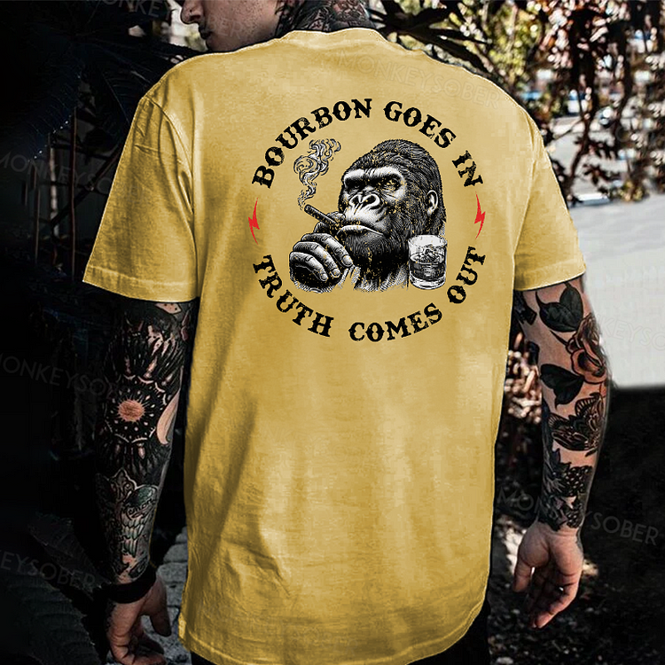 Bourbon Goes In Truth Comes Out T-shirt