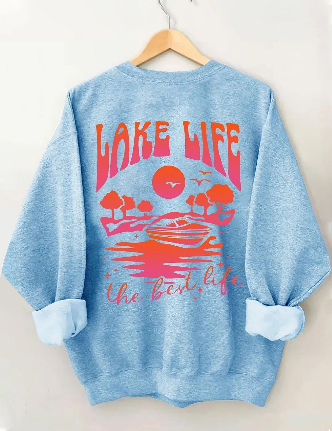 Lake Life The Best Life Sweatshirt