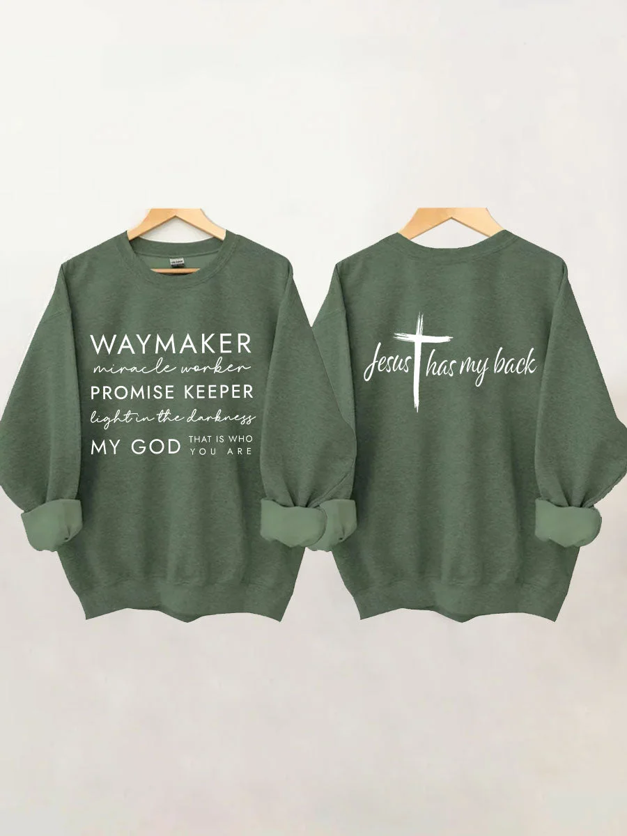 Jesus Has My Back, Waymaker Sweatshirt